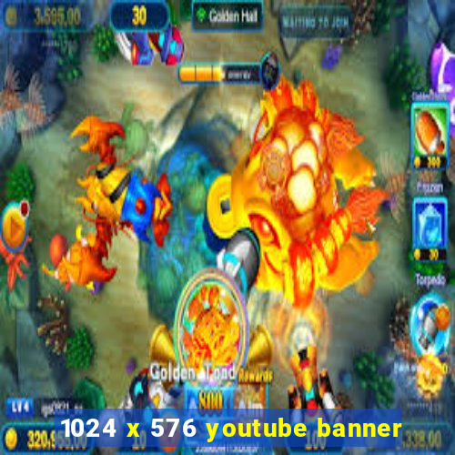 1024 x 576 youtube banner